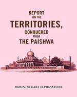 Thumbnail for Report on the Territories, Conquered from the Paishwa - Gyan Books
