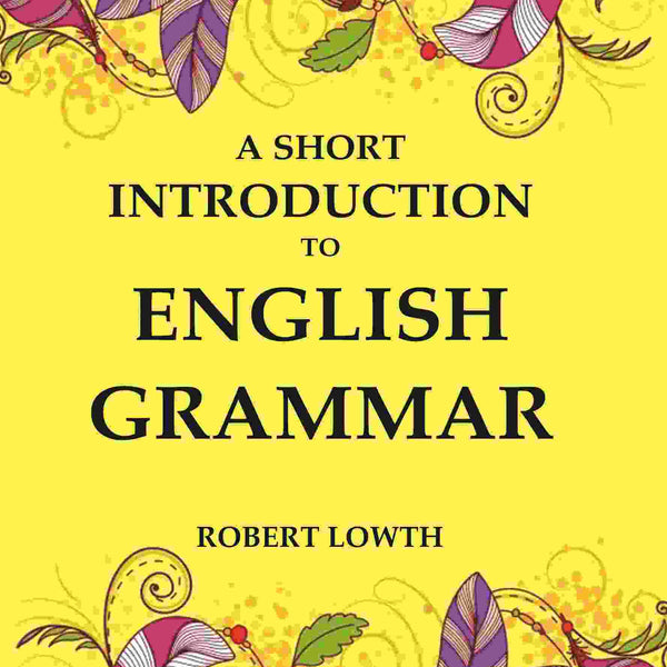 A Short Introduction to English Grammar - Gyan Books - Distacart
