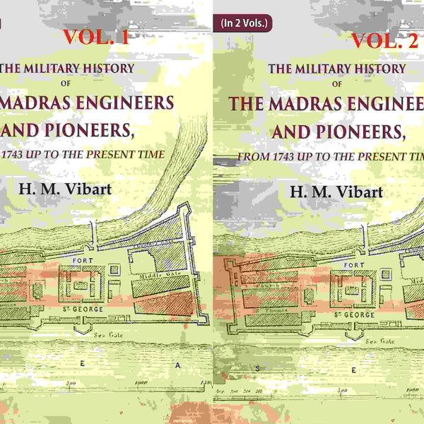 The Military History of the Madras Engineers and Pioneers,: From 1743 Up to the Present Time 2 Vols. Set - Gyan Books - Distacart