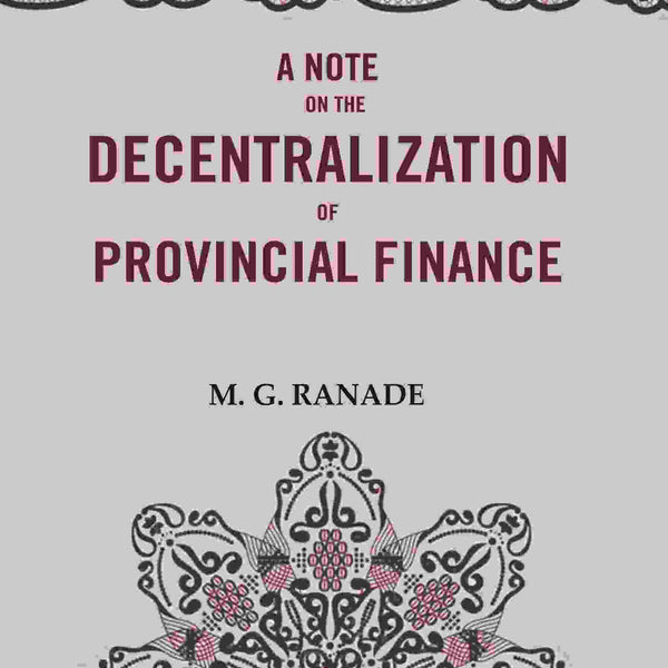 A Note on the Decentralization of Provincial Finance - Gyan Books - Distacart