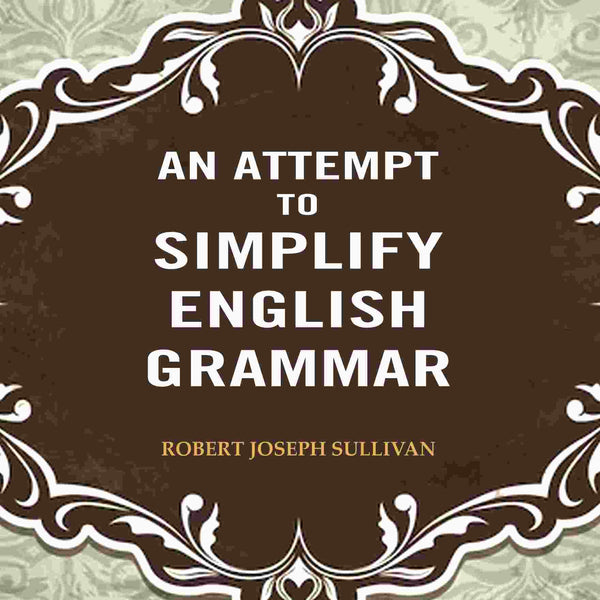 An Attempt to Simplify English Grammar - Gyan Books - Distacart