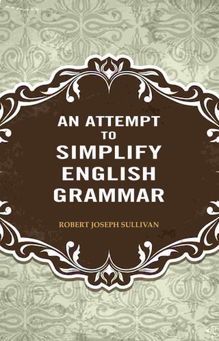 An Attempt to Simplify English Grammar - Gyan Books - Distacart