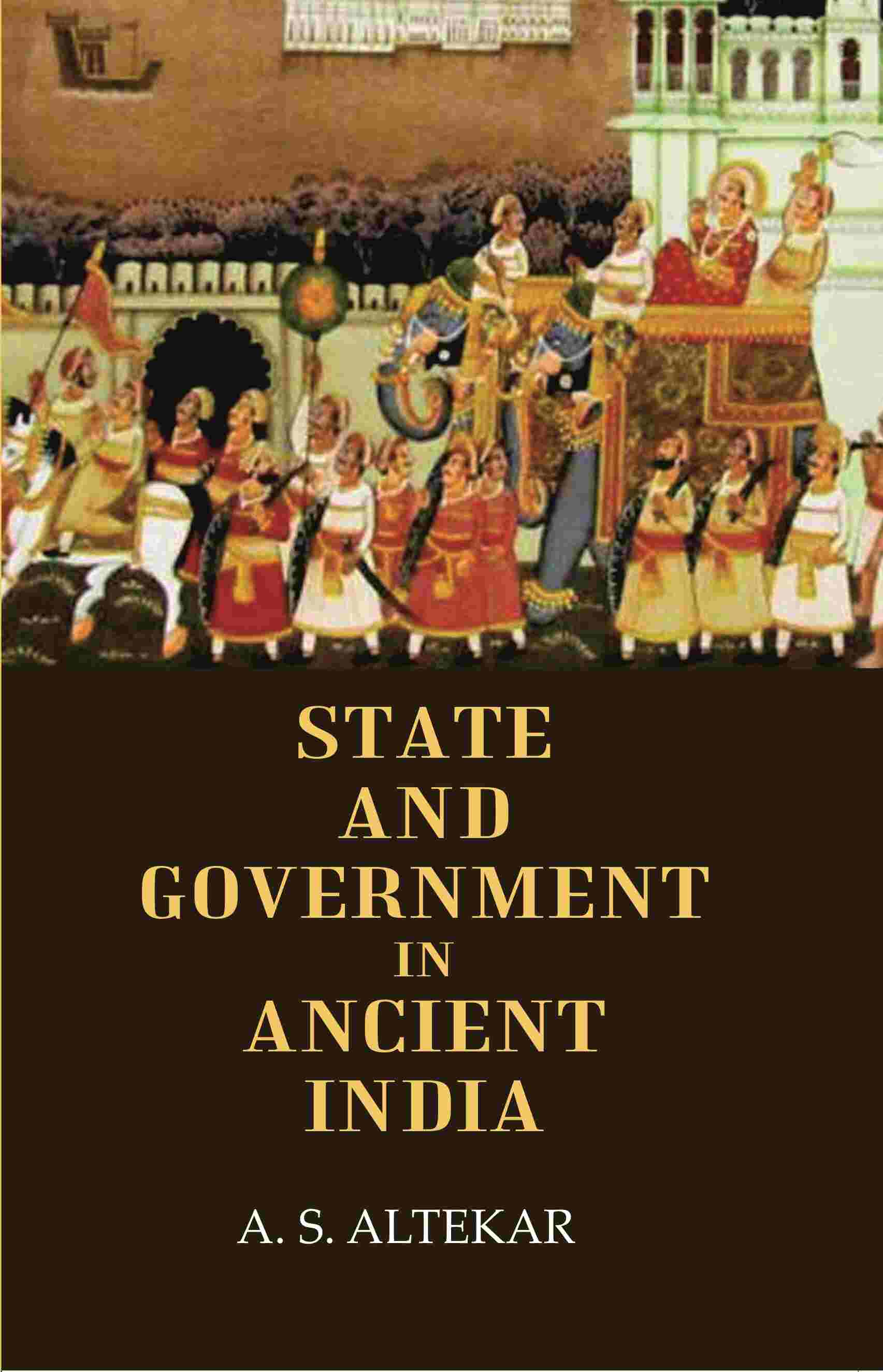 State And Government In Ancient India - Gyan Books - Distacart