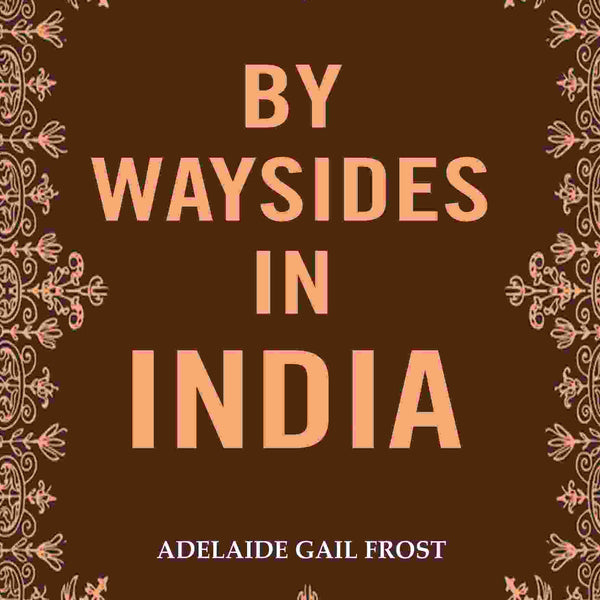 By Waysides in India - Gyan Books - Distacart