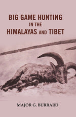 Thumbnail for Big Game Hunting in the Himalayas and Tibet - Gyan Books