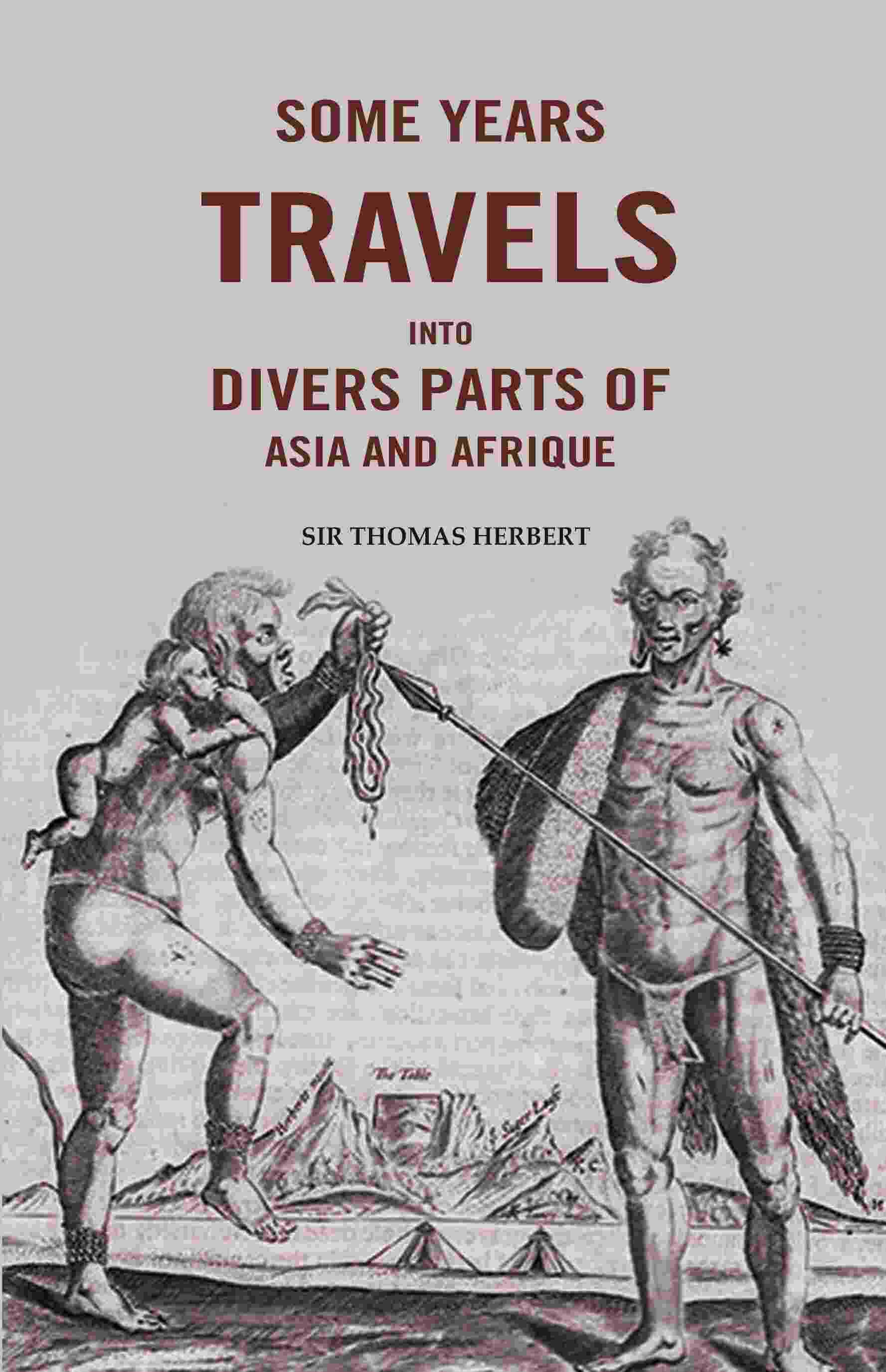 Some Years Travels into Divers Parts of Asia and Afrique - Gyan Books - Distacart