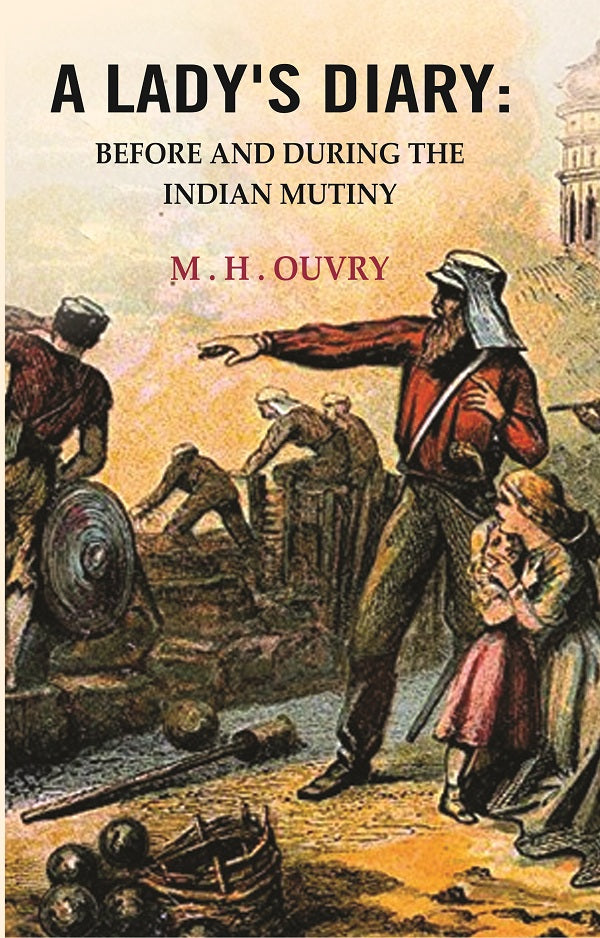A Lady's Diary : Before and During the Indian Mutiny - Gyan Books - Distacart