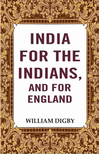 India for the Indians, and for England  - Gyan Books - Distacart