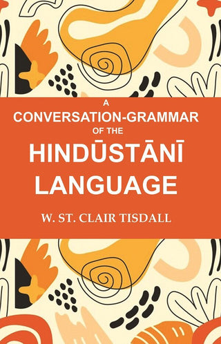 A Conversation-Grammar of the Hindūstānī Language - Gyan Books - Distacart