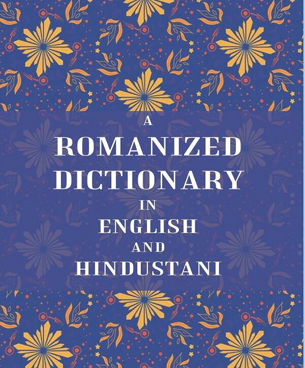 A Romanized Dictionary in English and Hindustani - Gyan Books - Distacart