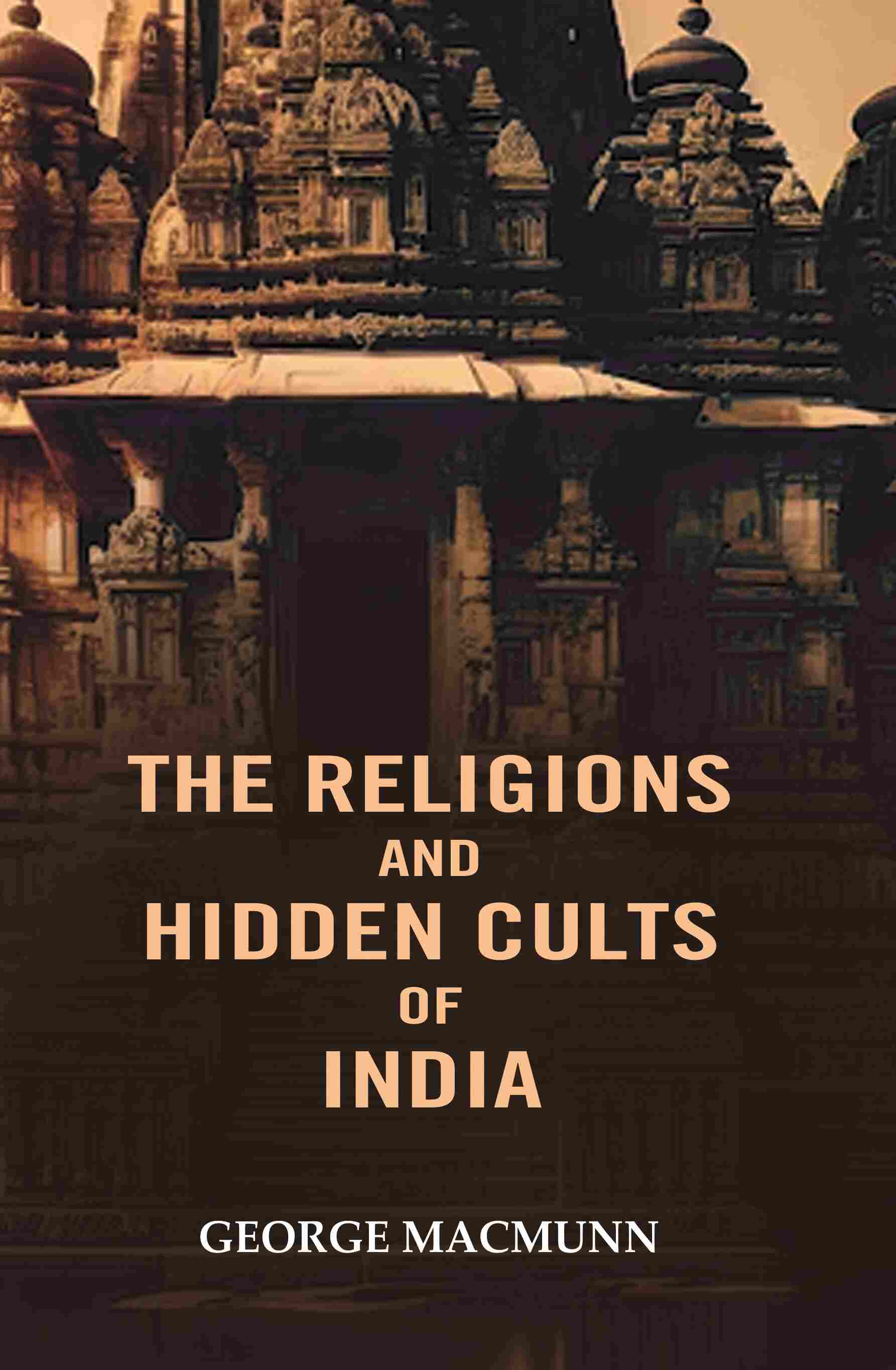 The Religions and Hidden Cults of India - Gyan Books - Distacart