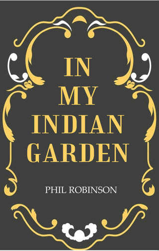 In My Indian Garden - Gyan Books - Distacart