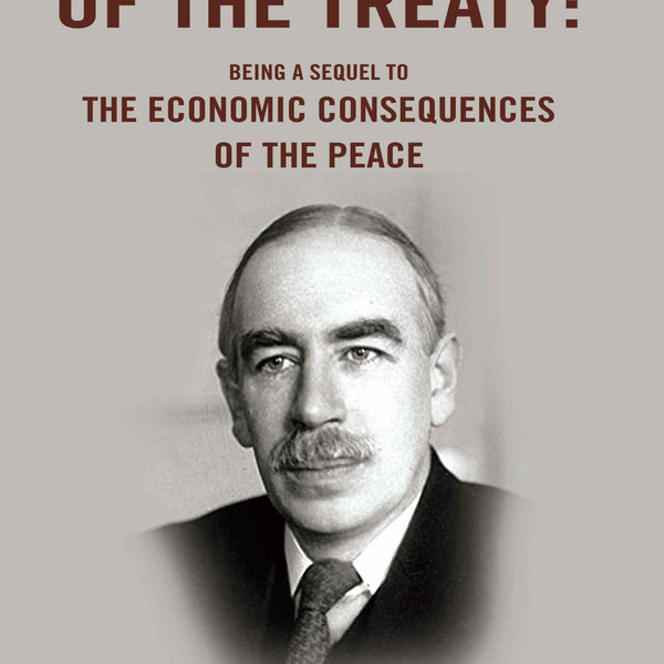 A Revision of the Treaty: Being a Sequel to The Economic Consequences of the Peace - Gyan Books - Distacart