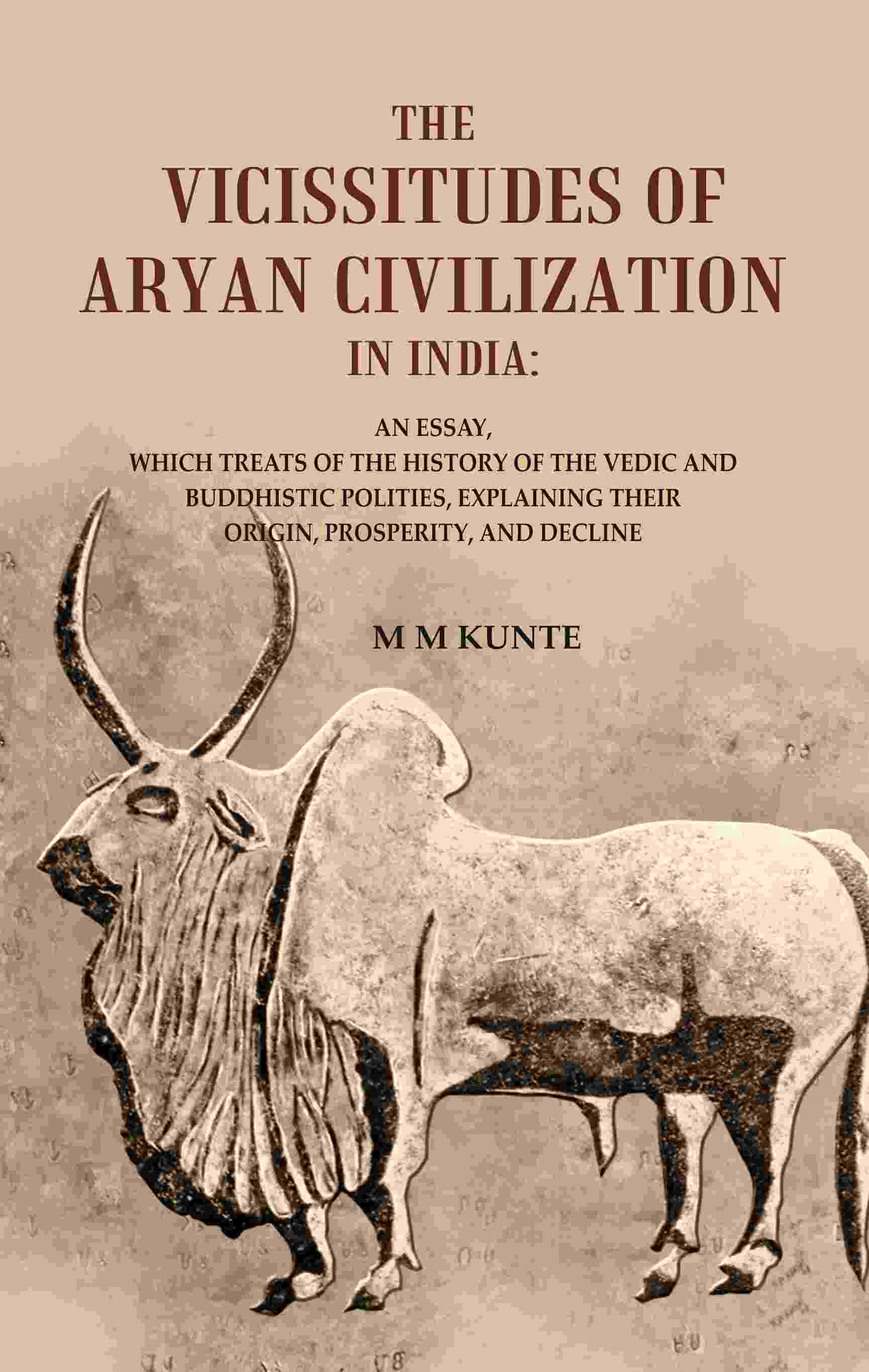 The Vicissitudes Of Aryan Civilization In India: An Essay, Which Treats Of The History Of The Vedic And - Gyan Books - Distacart