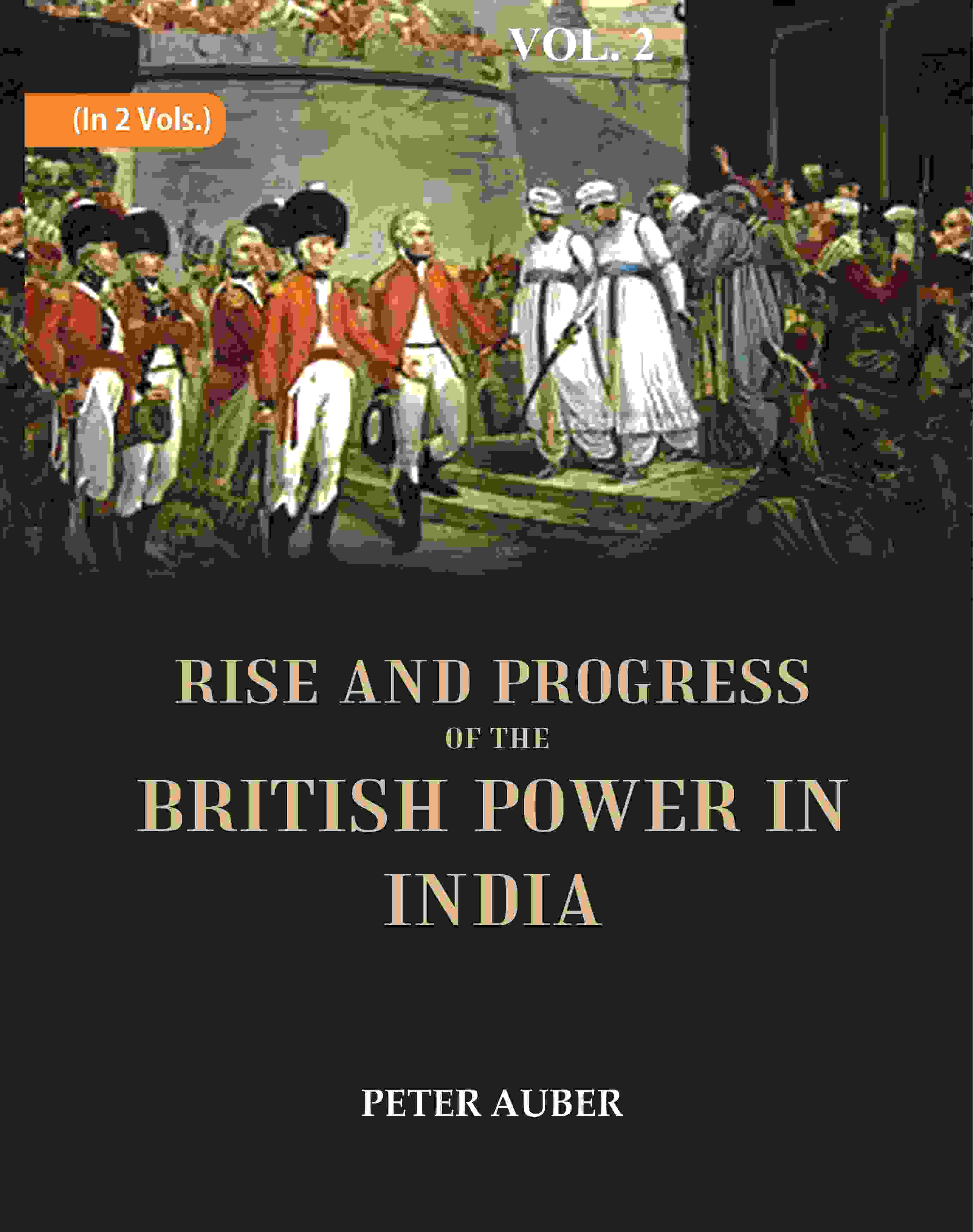 Rise and Progress of the British Power in India 2nd - Gyan Books - Distacart