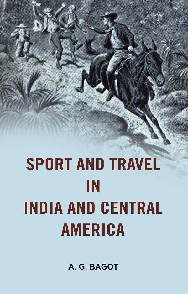 Sport and Travel in India and Central America - Gyan Books - Distacart