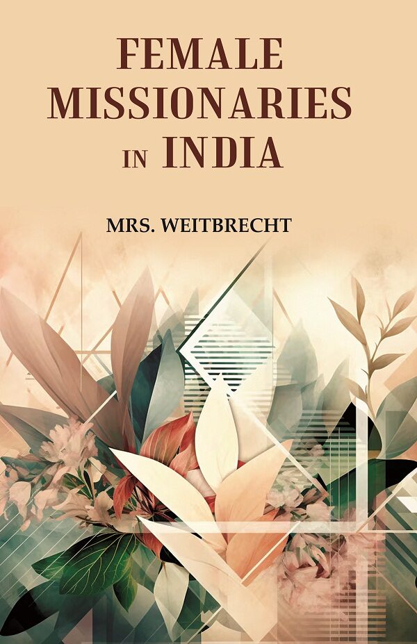 Female Missionaries in India - Gyan Books - Distacart