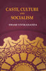 Caste, Culture and Socialism - Gyan Books - Distacart