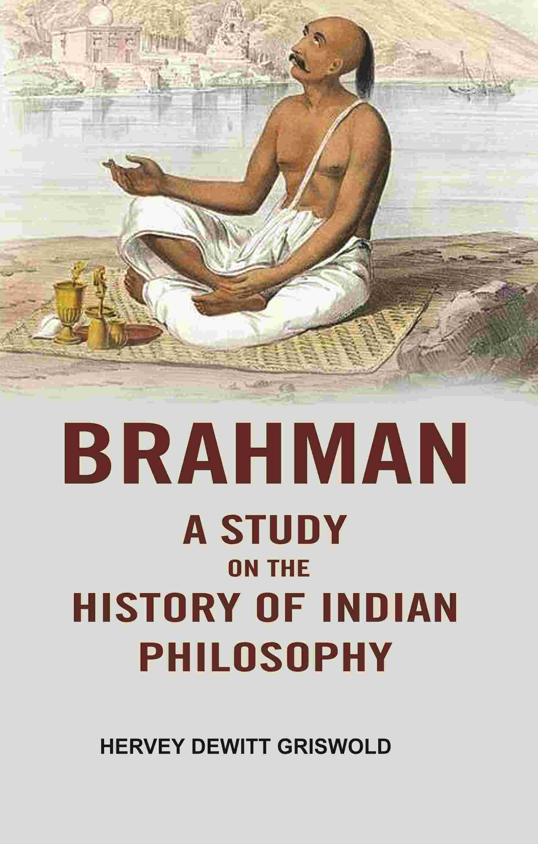 Brahman a Study on the History of Indian Philosophy - Gyan Books - Distacart
