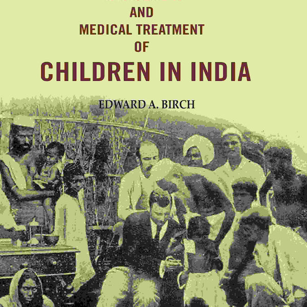 The Management and Medical Treatment of Children in India - Gyan Books - Distacart