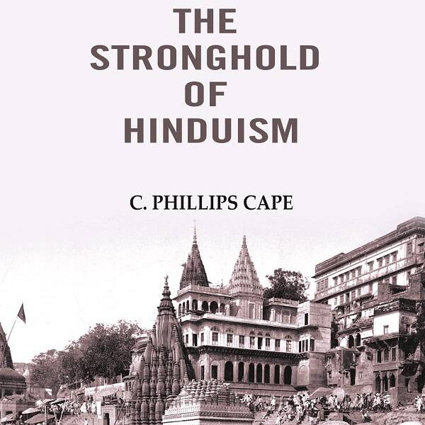 Benares the stronghold of Hinduism - Gyan Books - Distacart
