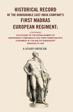 Thumbnail for Historical Record Of The Honourable East India Company'S First Madras European Regiment Containing An 1842 - Gyan Books