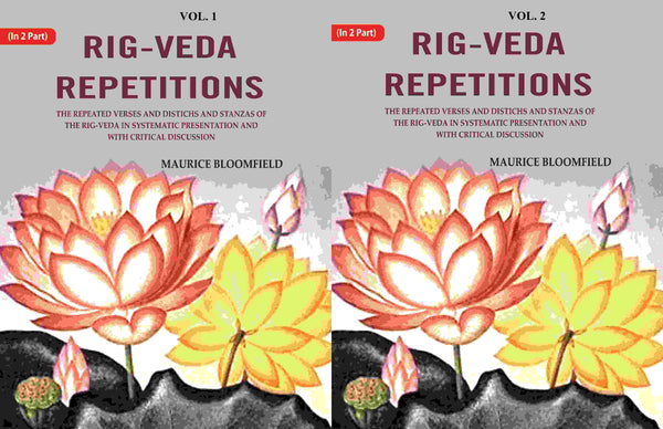 Rig-Veda Repetitions: The Repeated Verses And Distichs And Stanzas Of The Rig-Veda In Systematic - Gyan Books - Distacart