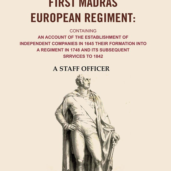 Historical Record Of The Honourable East India Company'S First Madras European Regiment Containing An 1842 - Gyan Books - Distacart