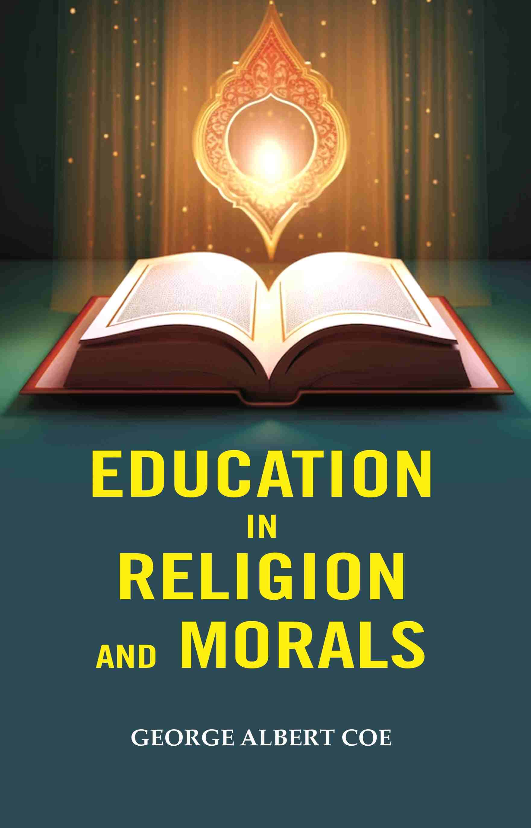 Education in Religion and Morals - Gyan Books - Distacart