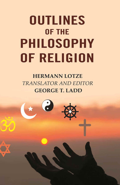 Outlines of the Philosophy of Religion - Gyan Books