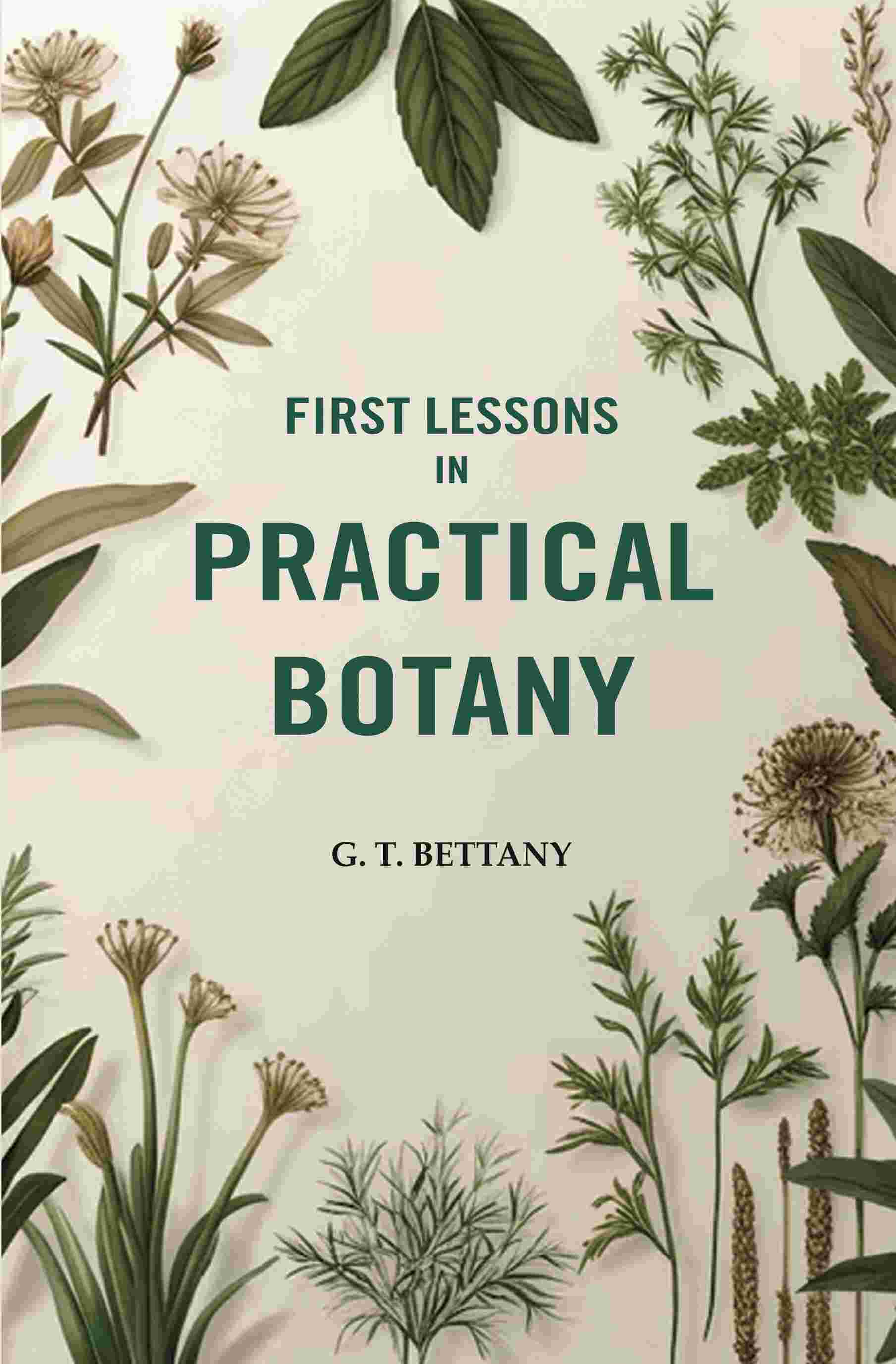 First Lessons In Practical Botany - Gyan Books - Distacart