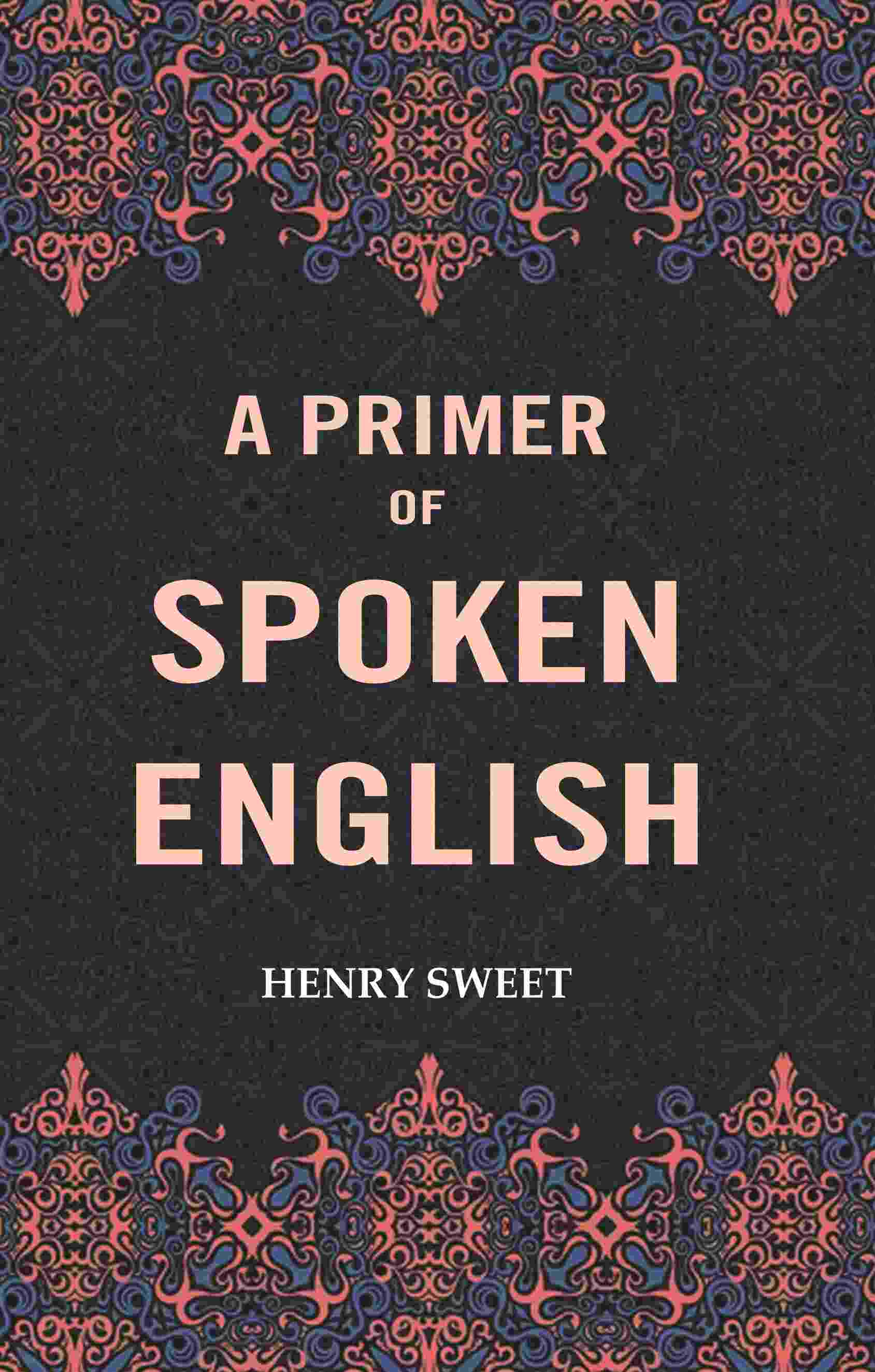 A Primer of Spoken English - Gyan Books - Distacart