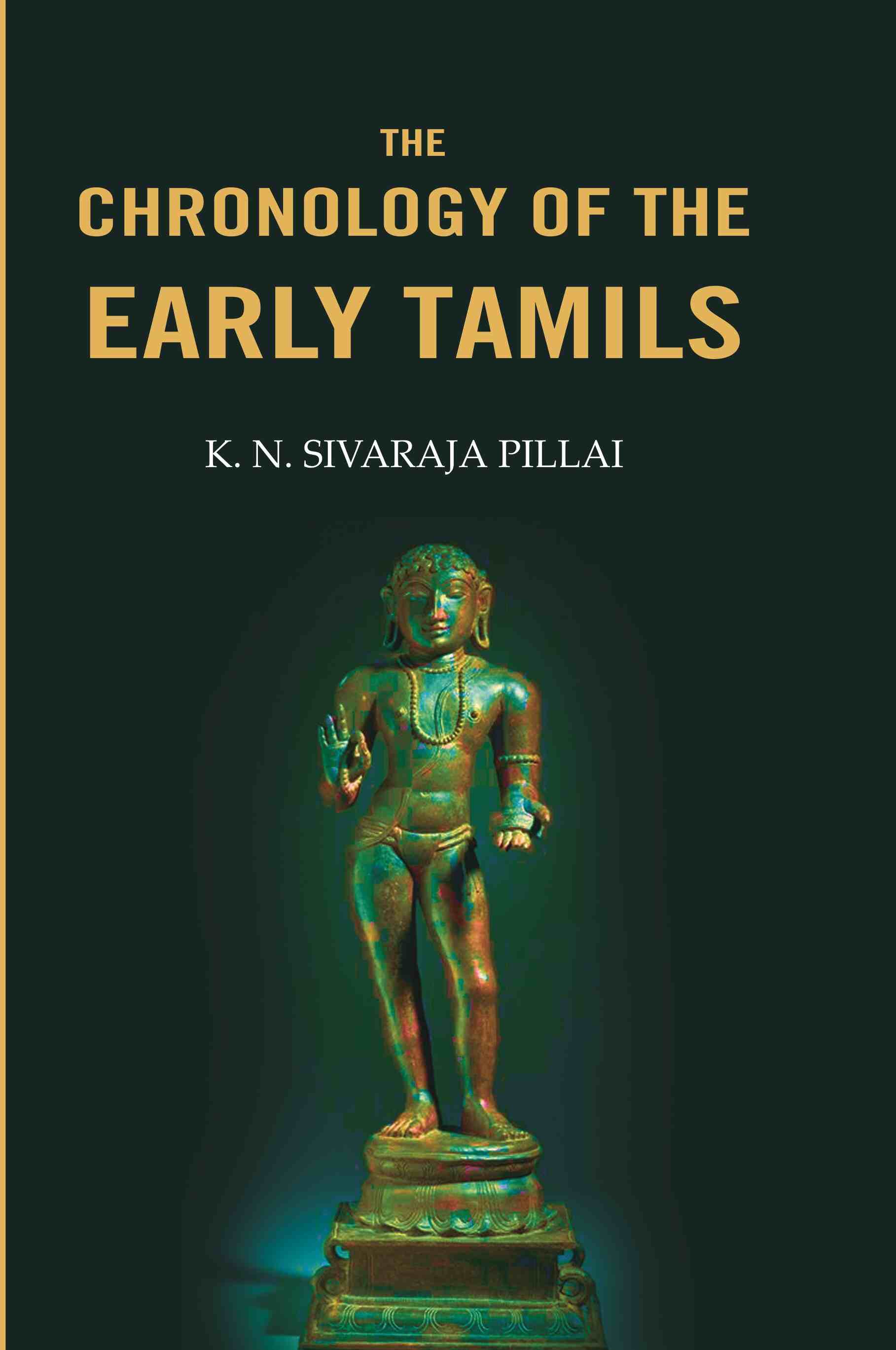 The Chronology of the Early Tamils - Gyan Books - Distacart