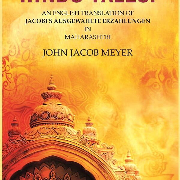 Hindu Tales : An English Translation of Jacobi'S Ausgewahlte Erzahlungen in Maharashtri - Gyan Books - Distacart