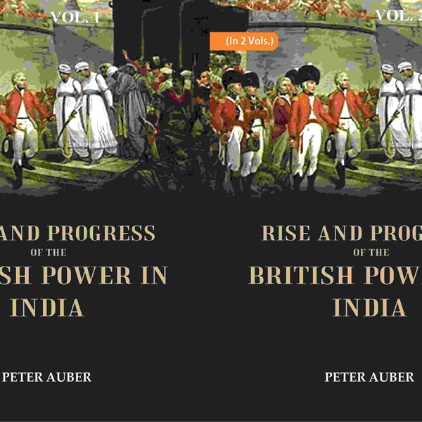Rise and Progress of the British Power in India 2 Vols. Set - Gyan Books - Distacart