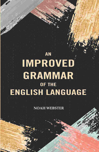 An Improved Grammar of the English Language - Gyan Books