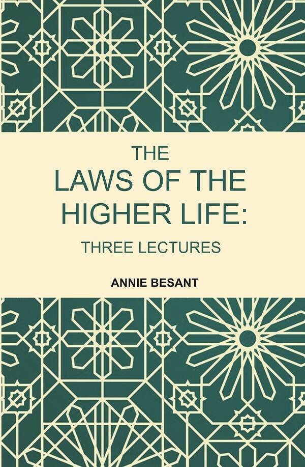 The Laws of the Higher Life: Three Lectures - Gyan Books - Distacart