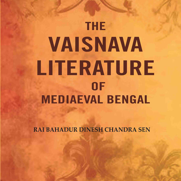 The Vaisnava Literature of Mediaeval Bengal - Gyan Books - Distacart