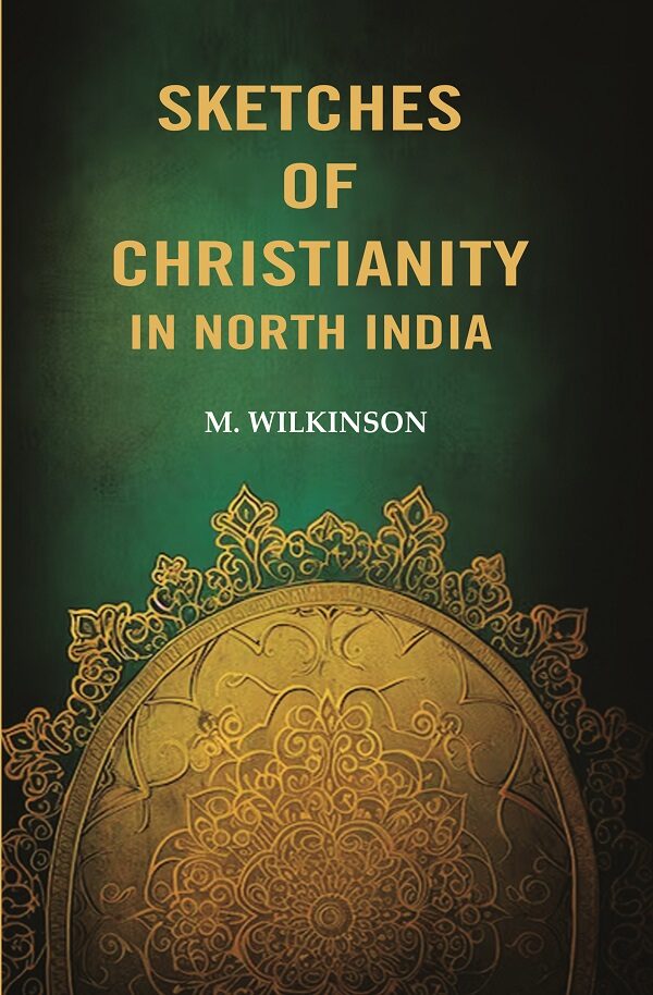Sketches of Christianity in North India - Gyan Books - Distacart
