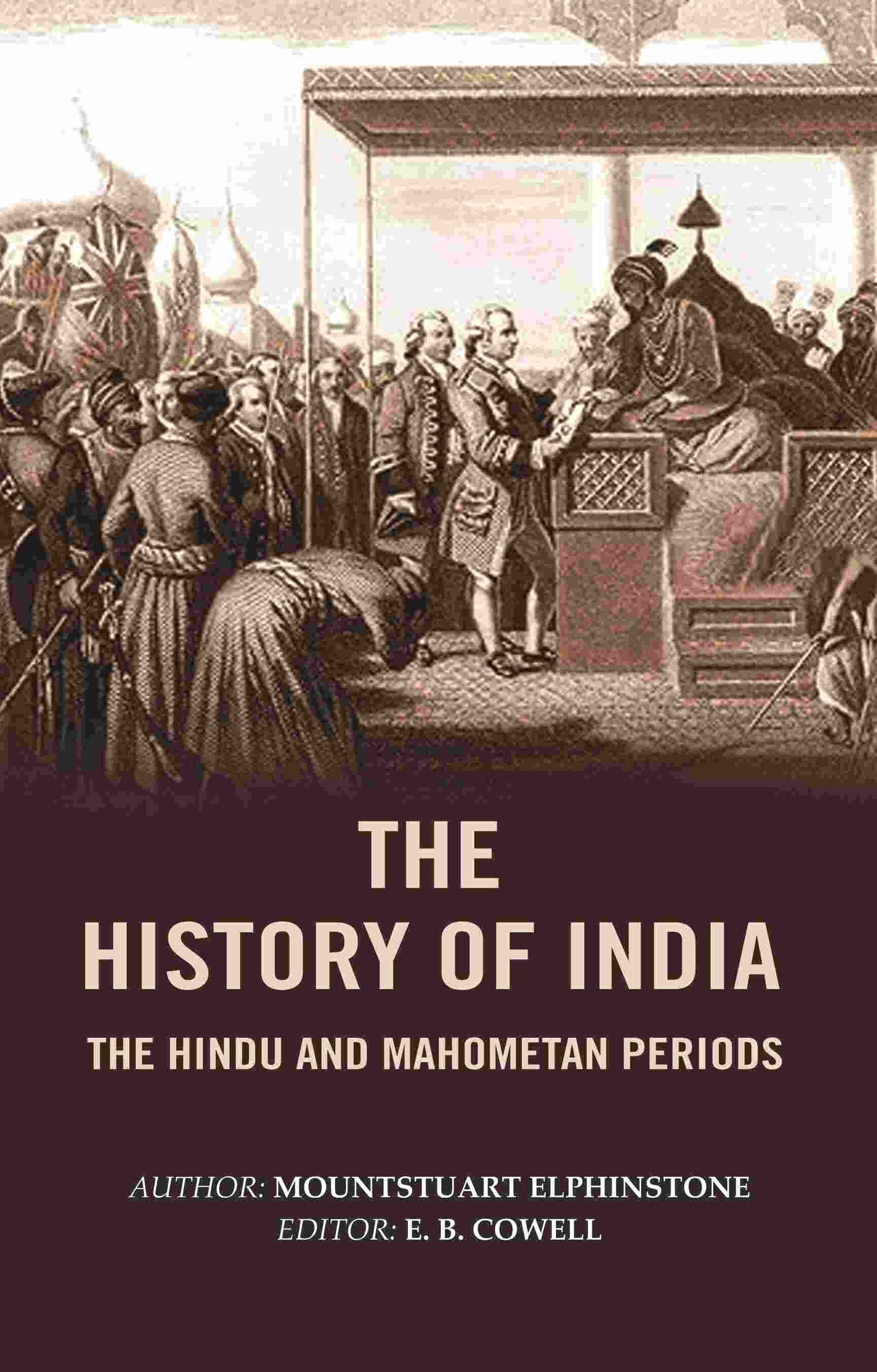 The History of India: The Hindu and Mahometan Periods - Gyan Books - Distacart