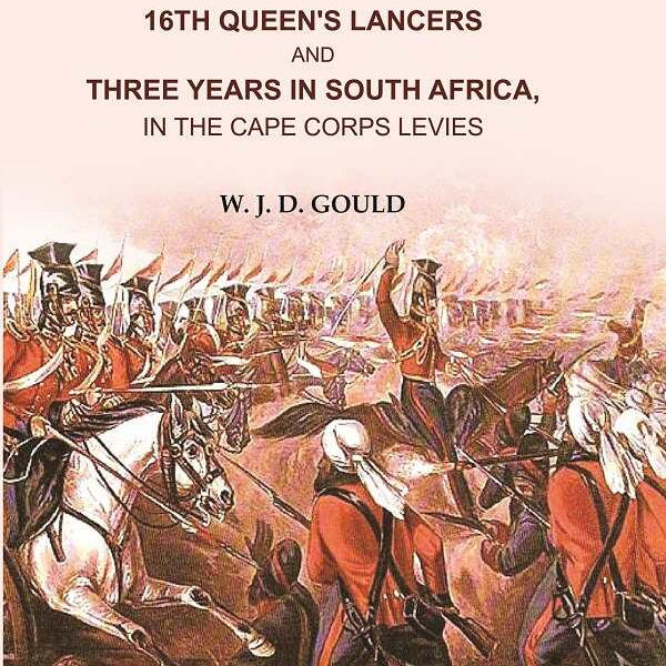 Ten Years in India: In the 16th Queen's Lancers and Three Years in South Africa , in the Cape Corps Levies - Gyan Books - Distacart