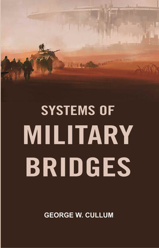 Systems of Military Bridges - Gyan Books - Distacart