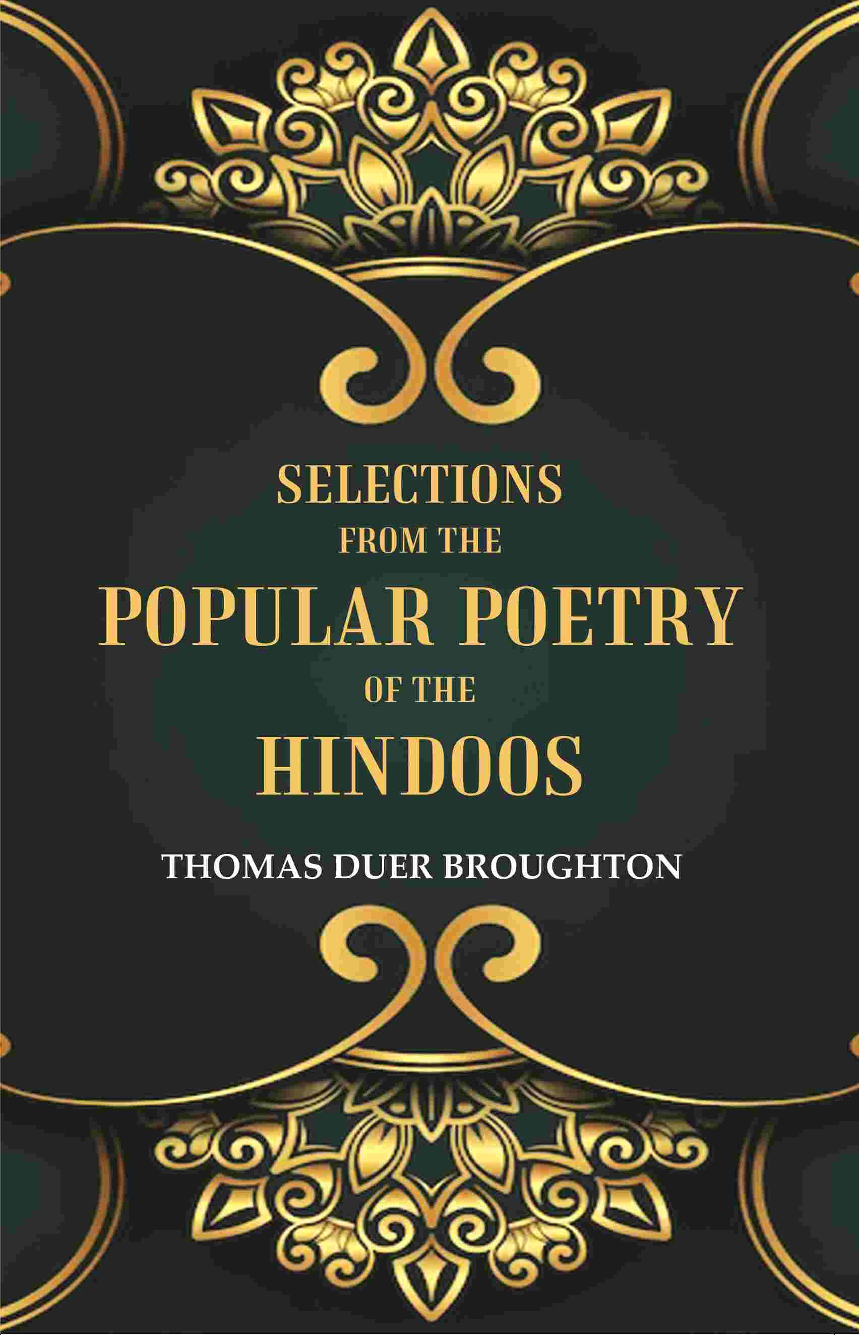Selections from the Popular Poetry of the Hindoos - Gyan Books - Distacart