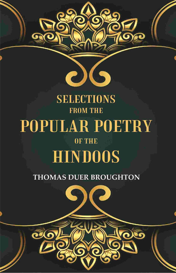 Selections from the Popular Poetry of the Hindoos - Gyan Books