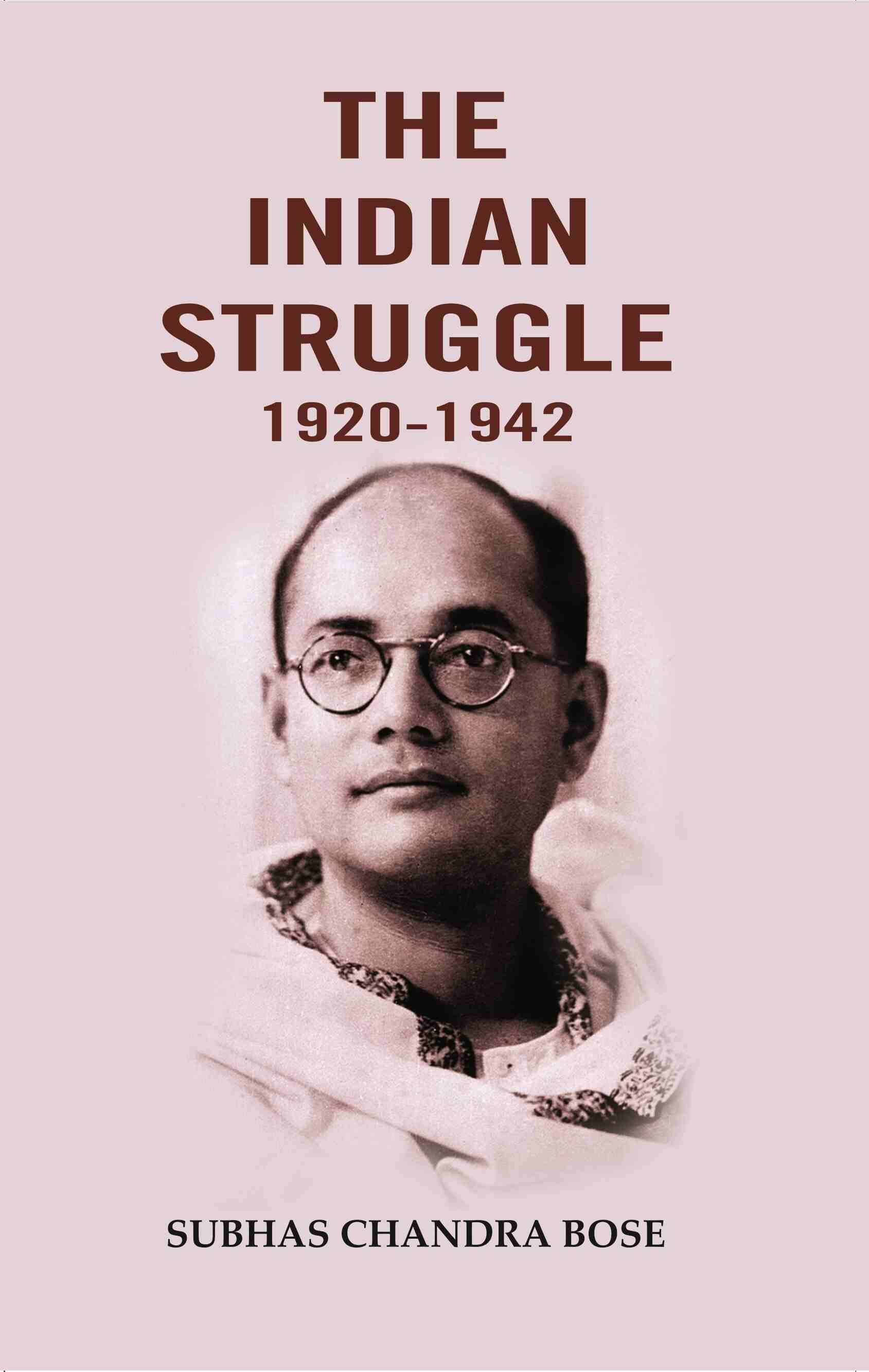 The Indian Struggle 1920-1942 - Gyan Books - Distacart