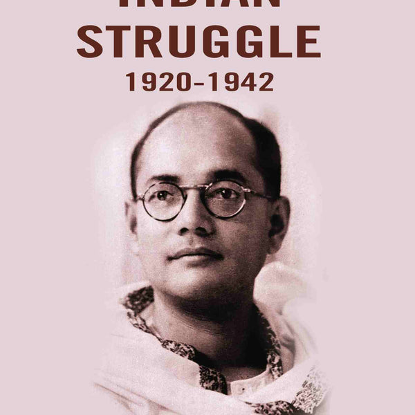 The Indian Struggle 1920-1942 - Gyan Books - Distacart