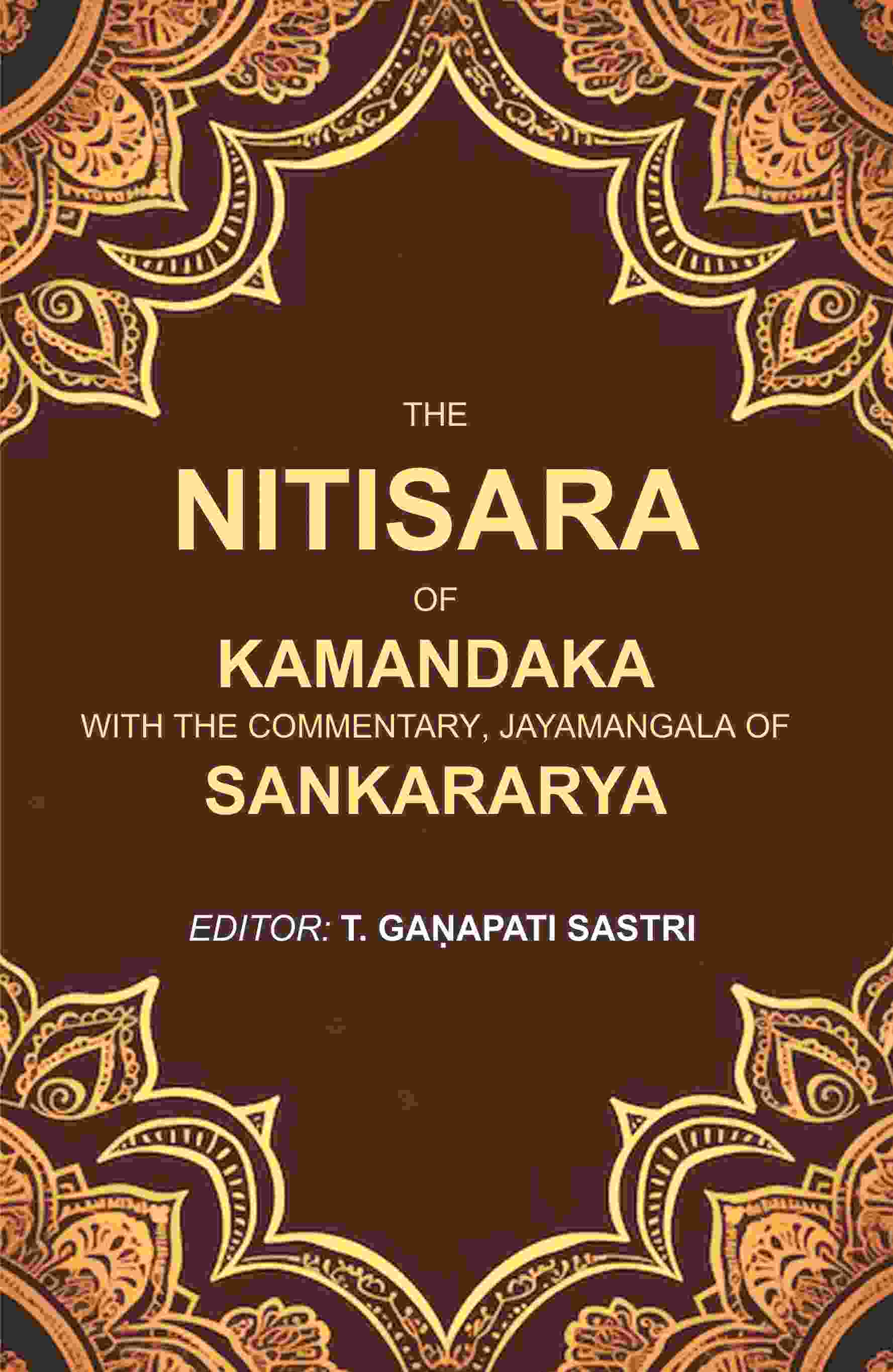 The Nitisara of Kamandaka with the Commentary, Jayamangala of Sankararya - Gyan Books - Distacart