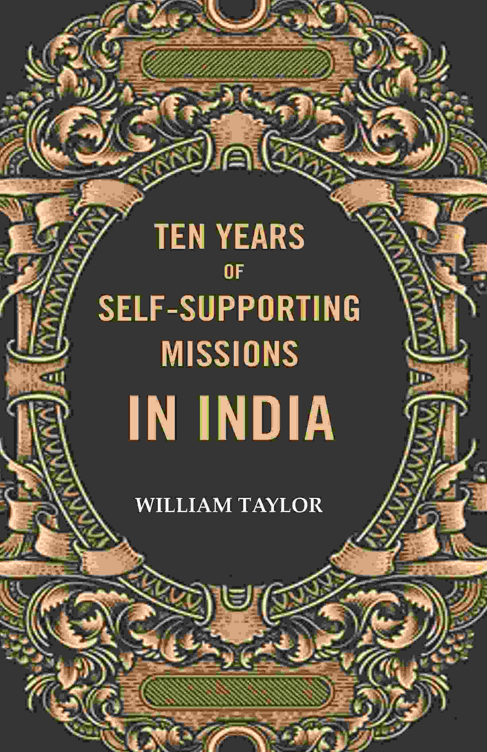 Ten years of self-supporting Missions In India - Gyan Books - Distacart