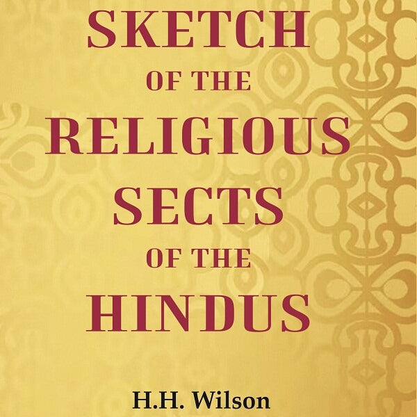 Sketch of the Religious Sects of the Hindus - Gyan Books - Distacart