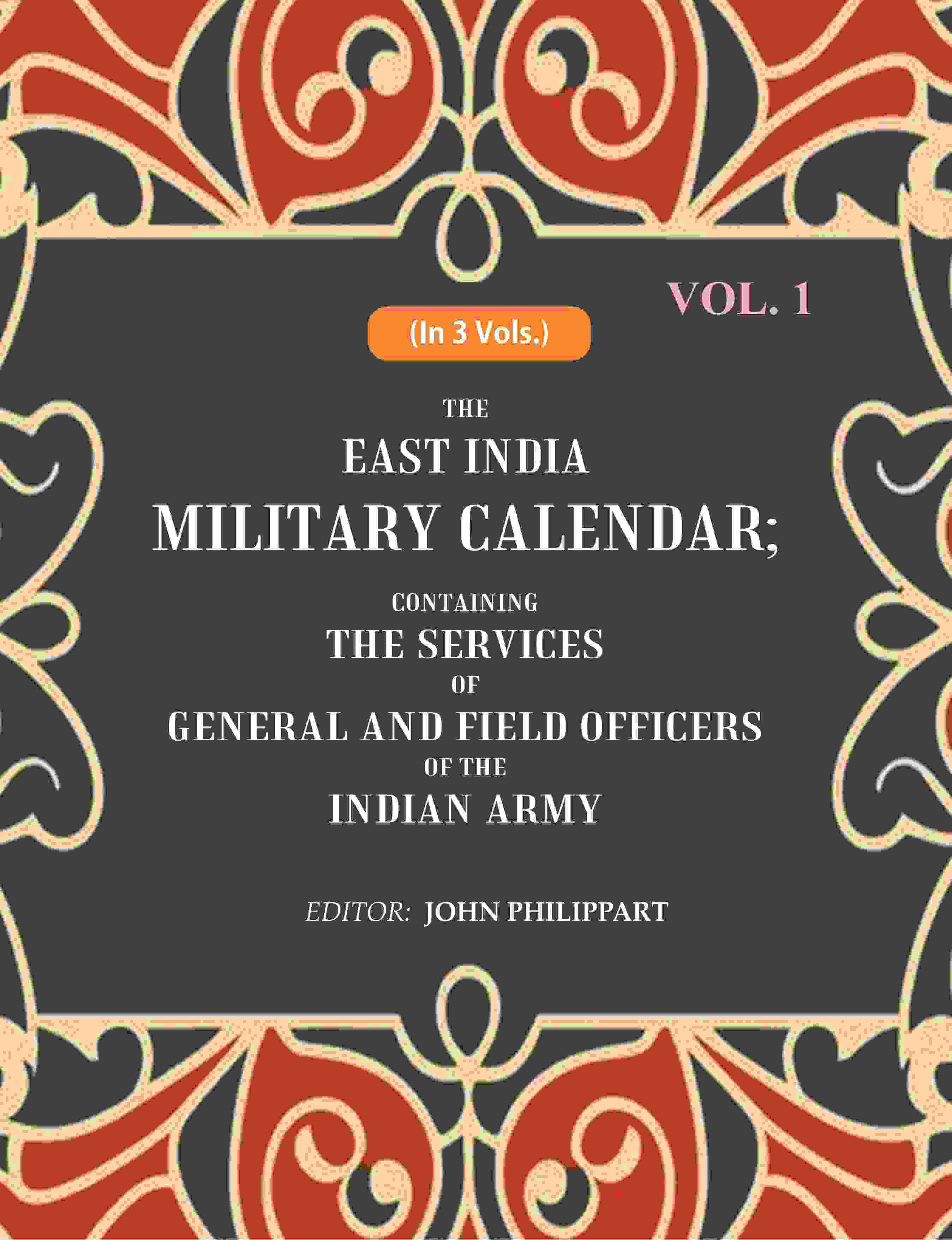 The East India Military Calendar: Containing the Services of General and Field Officers of the Indian Army 1st - Gyan Books - Distacart